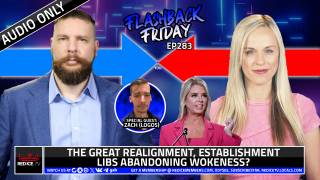 The Great Realignment, Establishment Libs Abandoning Wokeness? - FF Ep283