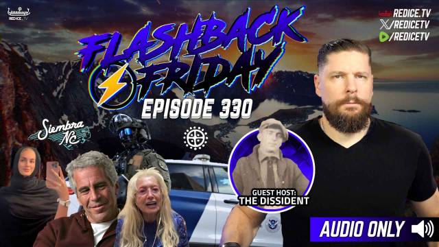 ICE Wars, Harboring Illegals & Israel First Right Unraveling - Flashback Friday Ep330