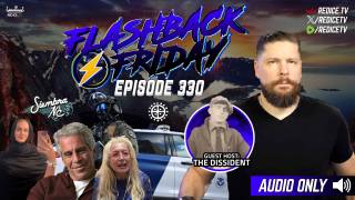 ICE Wars, Harboring Illegals & Israel First Right Unraveling - Flashback Friday Ep330