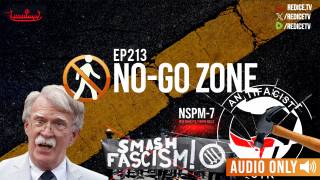 No-Go Zone: NSPM-7, The War On Antifa Has Begun, John Bolton Indicted