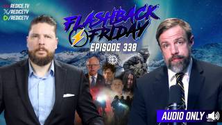 Minnesota Meltdown: North Star State ICE Insurrection In Full Swing - Flashback Friday Ep338