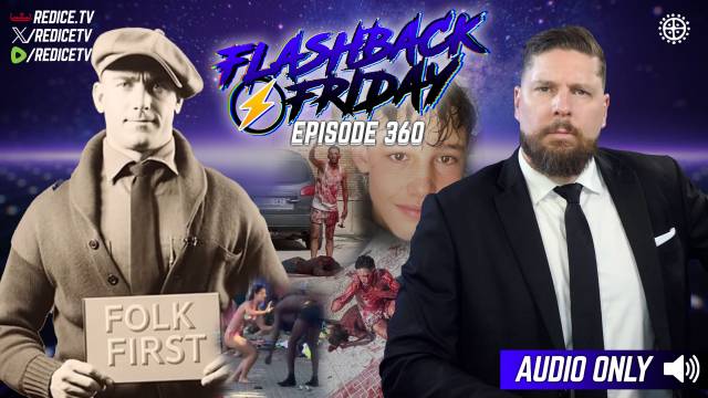 Europe&rsquo;s Encroaching Racial Jungle - Flashback Friday Ep360