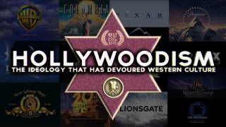 Hollywoodism: The Ideology that has Devoured Western Culture