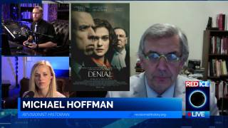 Red Ice Live - Michael Hoffman on "Denial," new Movie about "Holocaust Denier" David Irving