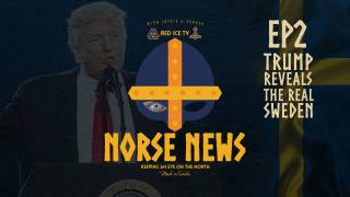 Norse News - Episode 2 - Trump Reveals the Real Sweden