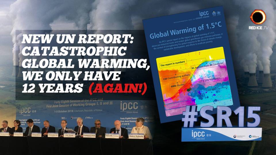New IPCC Report: Catastrophic Global Warming, We Only Have 12 Years (Again!)