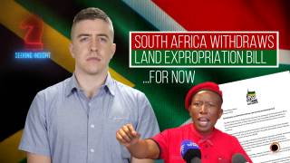 South Africa Withdraws Land Expropriation Bill...For Now - Seeking Insight