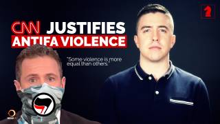 CNN Justifies Antifa Violence - Seeking Insight