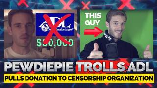 PewDiePie Trolls the ADL, Pulls Donation to Censorship Organization