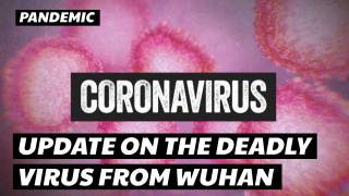 Update On The Deadly Coronavirus From Wuhan