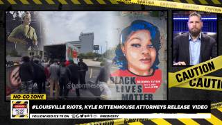 No-Go Zone: #Louisville Riots, Kyle Rittenhouse Attorneys Release Video