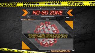 No-Go Zone: DemsDebate, Coronavirus Spreads In Italy, Sweden, Pandemic Warning by CDC & More