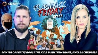 ‘Winter Of Death,’ Boost The Kids, Turn Them Trans, Single & Childless - FF Ep151