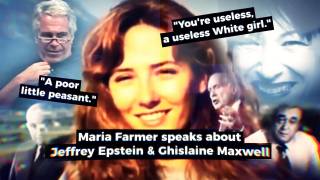 Epstein & Ghislaine Maxwell Victim Maria Farmer Speaks About The Belief They Are Superior & Chosen