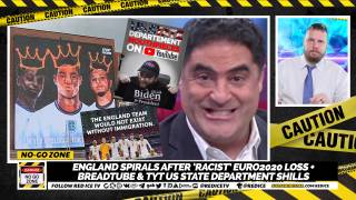No-Go Zone: England Spirals After ‘Racist’ Euro2020 Loss + BreadTube, TYT US State Department Shills