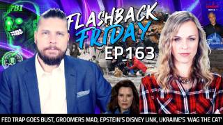 Fed Trap Goes Bust, Groomers Mad, Epstein’s Disney Link, Ukraine’s ‘Wag The Cat’ - FF Ep163