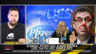 No-Go Zone: SCANDAL Pfizer Lied, Albert Bourla Lied, The EU Lied, People Died