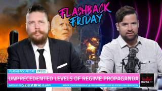 Unprecedented Levels Of Regime Propaganda - FF Ep202