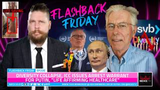 Diversity Collapse, ICC Issues Arrest Warrant For Putin, "Life Affirming Healthcare" - FF Ep206