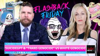SuicideGPT & “Trans Genocide” vs White Genocide - FF Ep208