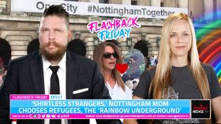 ‘Shirtless Strangers,’ Nottingham Mom Chooses Refugees, The ‘Rainbow Underground’ - FF Ep217