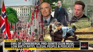 No-Go Zone: Emil of Lönneberga, Pro-Semite Elon Musk, Low Birth Rates, Illegal People & Podcasts
