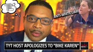 Anti-White TYT Host Apologizes To "Bike Karen" - Admits He Was Wrong, Fears Defamation Lawsuit