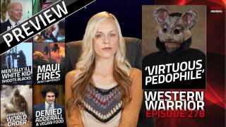 Western Warrior (Preview): Mothers Using Their Children As TikTok Props & ‘Virtuous Pedophiles’