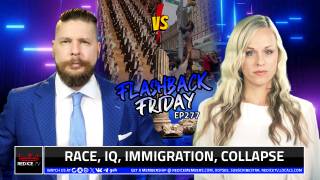 Race, IQ, Immigration, Collapse - FF Ep277