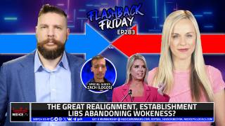 The Great Realignment, Establishment Libs Abandoning Wokeness? - FF Ep283