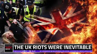 The UK Riots Were Inevitable