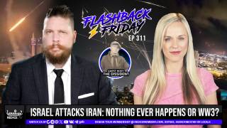 ISRAEL ATTACKS IRAN: Nothing Ever Happens or WW3? - Flashback Friday Ep311