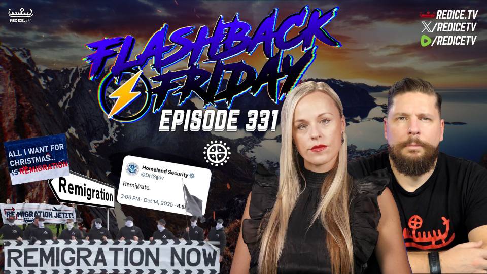 Remigration Now - Flashback Friday Ep331
